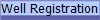 Well Registration